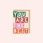 You Are The Best Greetings Card
