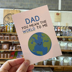 Dad You Mean The World To Me Card