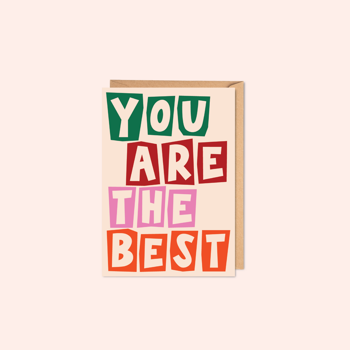 You Are The Best Greetings Card